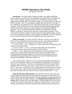 RHUBC Operations Plan (Draft) Last updated 2 Feb 2007 Introduction. The ideal weather conditions needed to accomplish the RHUBC science objectives (see below) are low precipitable water vapor (PWV) with either clear skie