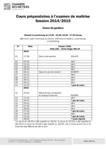 Cours préparatoires à l’examen de maîtrise Session[removed]Cours de gestion Samedi à Luxembourg de[removed][removed]heures Bâtiment: Lycée Technique du Centre, 106 avenue Pasteur, LuxembourgLimpertsb