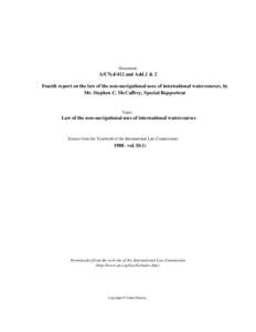 Document:-  A/CNand Add.1 & 2 Fourth report on the law of the non-navigational uses of international watercourses, by Mr. Stephen C. McCaffrey, Special Rapporteur