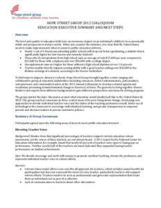 for a healthier, wealthier, wiser America  HOPE STREET GROUP 2012 COLLOQUIUM EDUCATION EXECUTIVE SUMMARY AND NEXT STEPS Overview The level and quality of education both have an enormous impact on an individual’s abilit