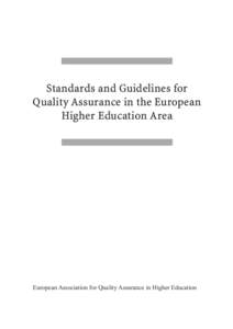 Standards and Guidelines for Quality Assurance in the European Higher Education Area European Association for Quality Assurance in Higher Education