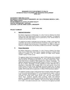 MISSISSIPPI STATE DEPARTMENT OF HEALTH DIVISION OF HEALTH PLANNING AND RESOURCE DEVELOPMENT APRIL 2014 CON REVIEW: ESRD-NIS[removed]BIO-MEDICAL APPLICATIONS OF MISSISSIPPI, INC. D/B/A FRESENIUS MEDICAL CARE –