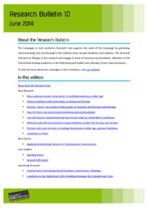 1  The Campaign to End Loneliness Research Hub supports the work of the Campaign by gathering, communicating and contributing to the evidence base around loneliness and isolation. The Research Hub aims to fill gaps in th