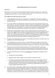 Informal information note by the secretariat Latest news On 8 February 2012, the enforcement branch decided that there no longer continues to be a question of implementation with respect to Croatia’s eligibility, and t