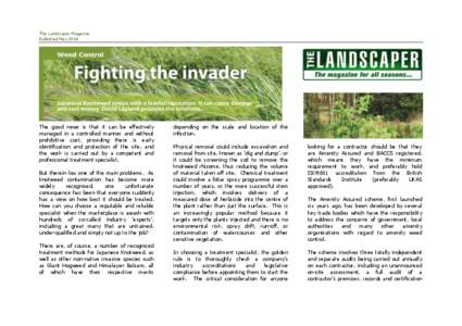 The Landscaper Magazine Published May 2014 The good news is that it can be effectively managed in a controlled manner and without prohibitive cost, providing there is early