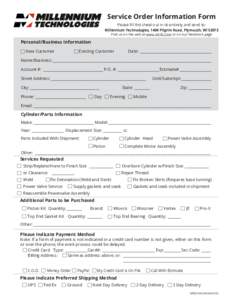 Service Order Information Form Please fill this sheet out in its entirety and send to: Millennium Technologies, 1404 Pilgrim Road, Plymouth, WIFind us on the web at www.mt-llc.com or on our Facebook page  Personal