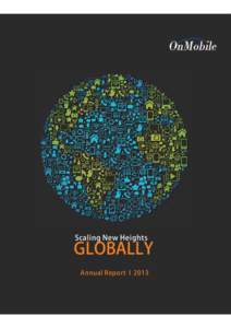 Scaling New Heights  GLOBALLY Annual Report I 2013  Table of Contents
