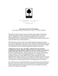 The Greater University Circle Initiative: Leveraging Institutional Investments to Create a 21st Century Community The health of Greater University Circle, Cleveland’s premier district of world-class cultural, education