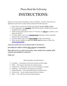 Please Read the Following  INSTRUCTIONS: Thank you for your interest in joining our team at the Library. In order to insure that your application is processed in a timely manner, please take the following steps: 1. If th