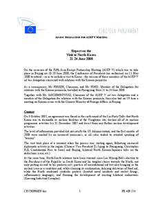AD HOC DELEGATION FOR ASEP V MEETING  Report on the Visit to North Korea[removed]June 2008 On the occasion of the Fifth Asia-Europe Partnership Meeting (ASEP V) which was to take