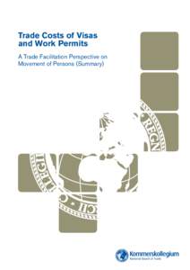 Trade Costs of Visas and Work Permits A Trade Facilitation Perspective on Movement of Persons (Summary)  A trade facilitation perspective on