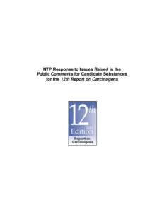 NTP Response to Issues Raised in the Public Comments for Candidate Substances for the 12th Report on Carcinogens Table of Contents Introduction