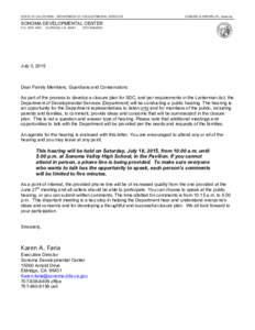 STATE OF CALIFORNIA - DEPARTMENT OF DEVELOPMENTAL SERVICES  EDMUND G. BROWN JR., Governor SONOMA DEVELOPMENTAL CENTER P.O. BOX 1493	
  	
  	
  	
  	
  	
  	
  ELDRIDGE, CA 95431