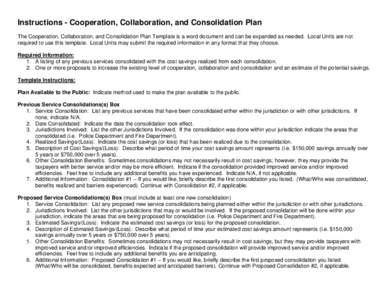 Instructions - Cooperation, Collaboration, and Consolidation Plan The Cooperation, Collaboration, and Consolidation Plan Template is a word document and can be expanded as needed. Local Units are not required to use this