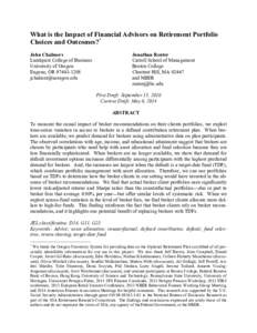 What is the Impact of Financial Advisors on Retirement Portfolio Choices and Outcomes?* John Chalmers Lundquist College of Business University of Oregon Eugene, OR[removed]