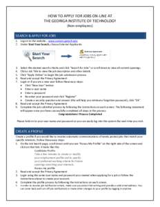 HOW TO APPLY FOR JOBS ON-LINE AT THE GEORIGA INSTITUTE OF TECHNOLOGY (Non-employees) SEARCH & APPLY FOR JOBS 1. Log on to the website… www.careers.gatech.edu