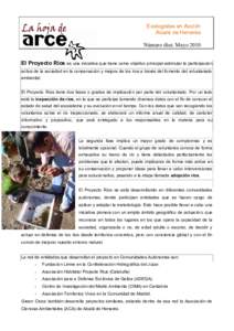 Ecologistas en Acción Alcalá de Henares Número diez. Mayo 2010 El Proyecto Ríos es una iniciativa que tiene como objetivo principal estimular la participación activa de la sociedad en la conservación y mejora de lo