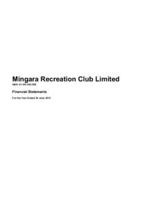 Mingara Recreation Club Limited ABN: Financial Statements For the Year Ended 30 June 2013