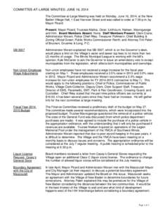 COMMITTEE-AT-LARGE MINUTES: JUNE 16, 2014 The Committee-at-Large Meeting was held on Monday, June 16, 2014, at the New Baden Village Hall, 1 East Hanover Street and was called to order at 7:00 p.m. by Mayor Picard. Prese