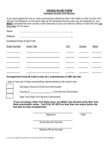 CROSS-FILER FORM  U Genesee County Civil Service If you have applied for one or more examinations offered by New York State or other County Civil