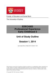 Faculty of Education and Social Work The University of Sydney EDEC4003 Professional Experience Early Childhood 3