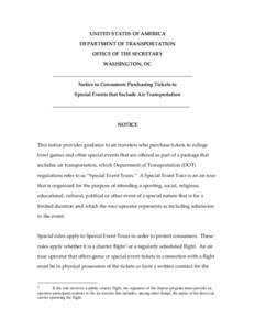 UNITED STATES OF AMERICA DEPARTMENT OF TRANSPORTATION OFFICE OF THE SECRETARY WASHINGTON, DC ________________________________________________________ Notice to Consumers Purchasing Tickets to
