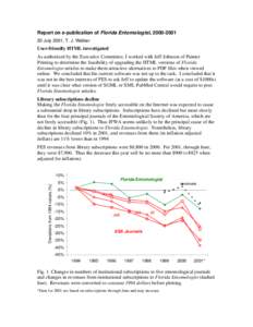 Report on e-publication of Florida Entomologist, [removed]July 2001, T. J. Walker User-friendly HTML investigated As authorized by the Executive Committee, I worked with Jeff Johnson of Painter Printing to determine 