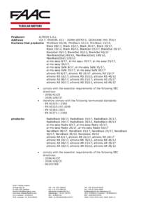 Producer: ALTRON S.R.L. Address: VIA T. EDISON, SESTO S. GIOVANNI (MI) ITALY Declares that products: MiniBlack 05/28, MiniBlack 10/14, MiniBlack 13/14, Black 08/17, Black 15/17, Black 25/17, Black 30/17,