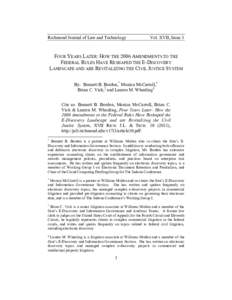 Richmond Journal of Law and Technology  Vol. XVII, Issue 3 FOUR YEARS LATER: HOW THE 2006 AMENDMENTS TO THE FEDERAL RULES HAVE RESHAPED THE E-DISCOVERY