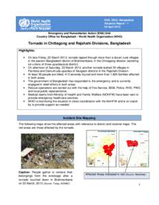 EHA, WCO, Bangladesh Situation Report[removed]April 2013 Emergency and Humanitarian Action (EHA) Unit Country Office for Bangladesh - World Health Organization (WHO)