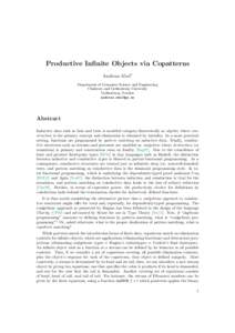 Productive Infinite Objects via Copatterns Andreas Abel1 Department of Computer Science and Engineering Chalmers and Gothenburg University Gothenburg, Sweden 