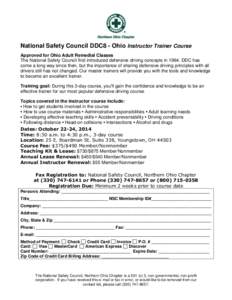 National Safety Council DDC8 - Ohio Instructor Trainer Course Approved for Ohio Adult Remedial Classes The National Safety Council first introduced defensive driving concepts in[removed]DDC has come a long way since then, 