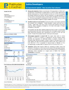 Sobha Developers  October 04, 2012   Strong sales trajectory: Sobha’s volumes grew 19% sequentially to 0.94m sq.ft,