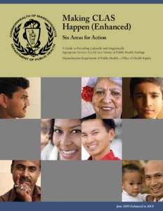 Making CLAS Happen (Enhanced) Six Areas for Action A Guide to Providing Culturally and Linguistically Appropriate Services (CLAS) in a Variety of Public Health Settings