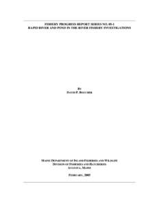 FISHERY PROGRESS REPORT SERIES NO[removed]RAPID RIVER AND POND IN THE RIVER FISHERY INVESTIGATIONS BY DAVID P. BOUCHER