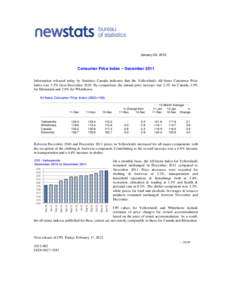 January 20, 2012  Consumer Price Index – December 2011 Information released today by Statistics Canada indicates that the Yellowknife All-Items Consumer Price Index rose 3.5% from December[removed]By comparison, the annu