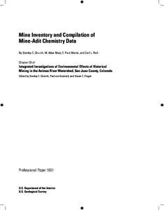 Mine Inventory and Compilation of Mine-Adit Chemistry Data By Stanley E. Church, M. Alisa Mast, E. Paul Martin, and Carl L. Rich Chapter E5 of  Integrated Investigations of Environmental Effects of Historical