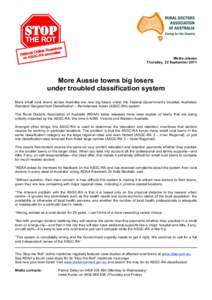 Media release Thursday, 22 September 2011 More Aussie towns big losers under troubled classification system More small rural towns across Australia are now big losers under the Federal Government’s troubled Australian