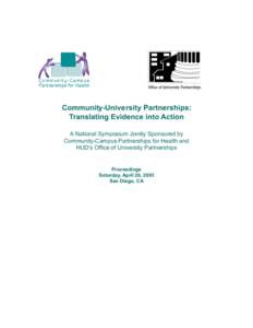 Community-Campus Partnerships for Health Community-University Partnerships: Translating Evidence into Action A National Symposium Jointly Sponsored by