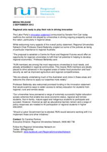 MEDIA RELEASE 3 SEPTEMBER 2013 Regional unis ready to play their role in driving innovation The Labor Party’s innovation statement announced by Senator Kim Carr today reaffirms the central role played by universities i