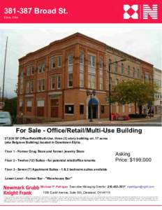 381­387 Broad St.   Elyria, Ohio  For Sale ­ Office/Retail/Multi­Use Building   27,030 SF Office/Retail/Multi­Use, three (3) story building on .17 acres  (aka Belgrave Building) located in 