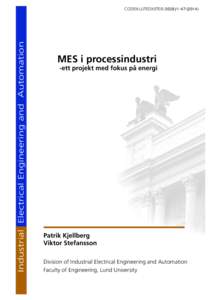 Industrial Electrical Engineering and Automation  CODEN:LUTEDX/(TEIE) MES i processindustri