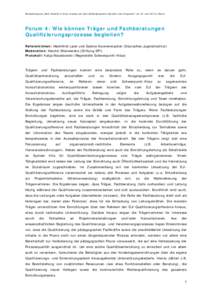 Bundeskongress „Mehr Qualität in Kitas. Impulse aus dem Bundesprogramm Sprache und Integration“ am 23. Juni 2015 in Berlin  Forum 4: Wie können Träger und Fachberatungen Qualifizierungsprozesse begleiten? Referent