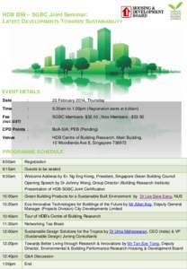 HDB BRI – SGBC Joint Seminar: LATEST DEVELOPMENTS TOWARDS SUSTAINABILITY EVENT DETAILS Date