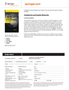A. Reggiani, University of Bologna, Italy; P. Nijkamp, Free University of Amsterdam, The Netherlands (Eds.)  Complexity and Spatial Networks In Search of Simplicity This book offers a panoramic view of recent advances in