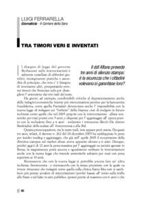 LUIGI FERRARELLA Giornalista - Il Corriere della Sera TRA TIMORI VERI E INVENTATI  l disegno di legge del governo