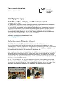 Fachkommission BWV Newsletter September 2015 Ankündigung einer Tagung Von der Schule zum Beruf: Fachtagung 