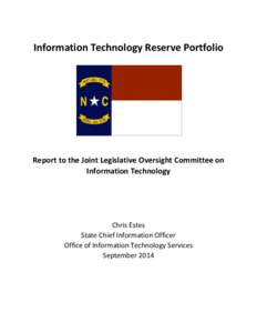 Information Technology Reserve Portfolio  Report to the Joint Legislative Oversight Committee on Information Technology  Chris Estes