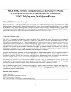 PISA 2006: Science Competencies for Tomorrow’s World NO MEDIA OR WIRE TRANSMISSION BEFORE 4 DECEMBER 2007, 10:00 PARIS TIME OECD briefing note for Belgium/Europe What the OECD indicators have shown so far… Belgium ca