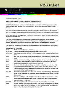 Thursday 7 August[removed]RYDE CIVIC CENTRE CELEBRATES 50 YEARS OF SERVICE In 1964 The Beatles toured Australia, the Gladesville Bridge opened (the world’s longest concrete arch at the time), Dawn Fraser won Gold at the 